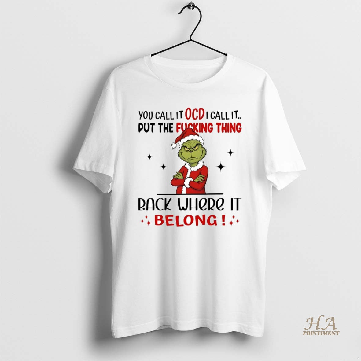 Official Grinch You Call It Ocd I Call It Put The Fucking Thing Christmas T-Shirts, Hoodie, Sweatshirt | InkNestWear.com