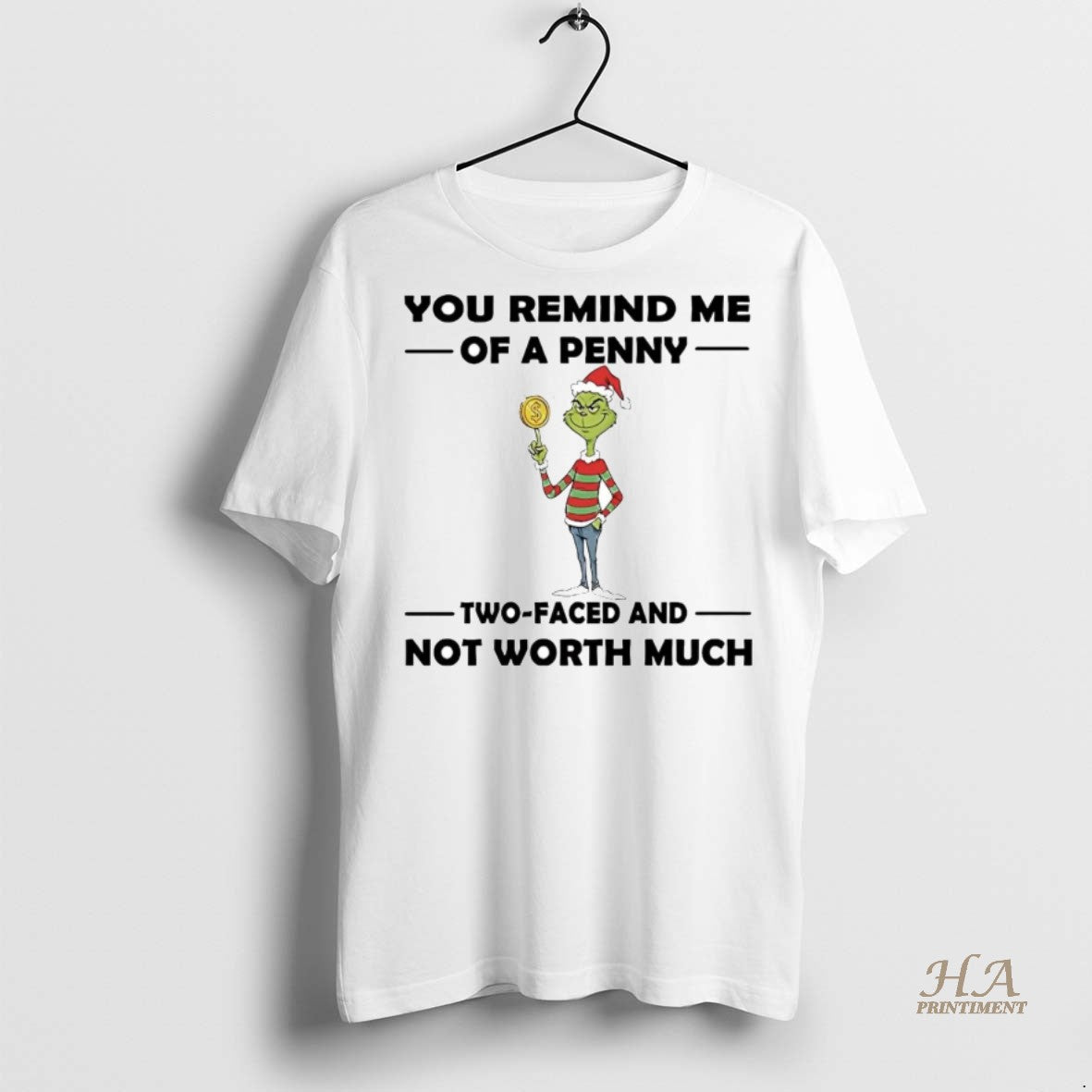 Official Grinch You Remind Me Of A Penny Two Faced Not Worth Much Christmas T-Shirts, Hoodie, Sweatshirt | InkNestWear.com