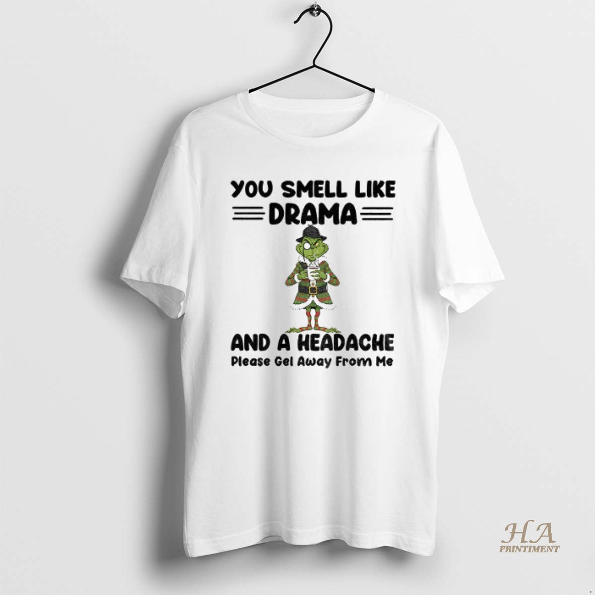 Official Grinch You Smell Like Drama And A Headache Please Gel Away From Me Christmas T-Shirts, Hoodie, Sweatshirt
