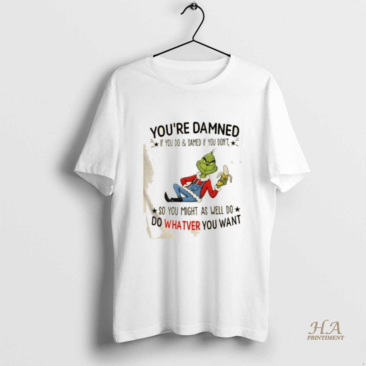 Official Grinch Youre Damned If You Do And Damed If You Dont So You Might T-Shirts, Hoodie, Sweatshirt | InkNestWear.com