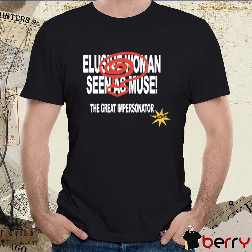 Halsey Music Elusive Woman Seen As Muse The Great Impersonator t-shirt