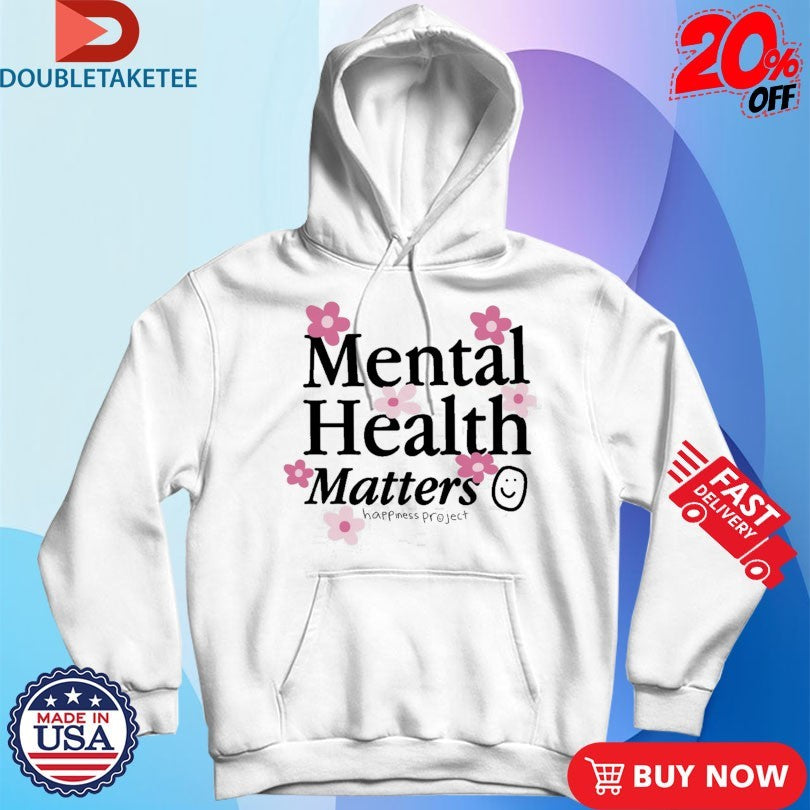 Happiness Project Mental Health Matters Shirts