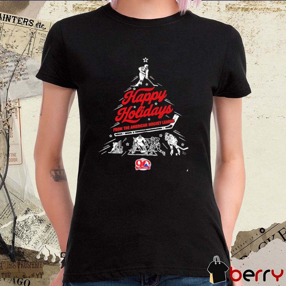 Happy Holidays From The American Hockey League AHL Family t-shirt