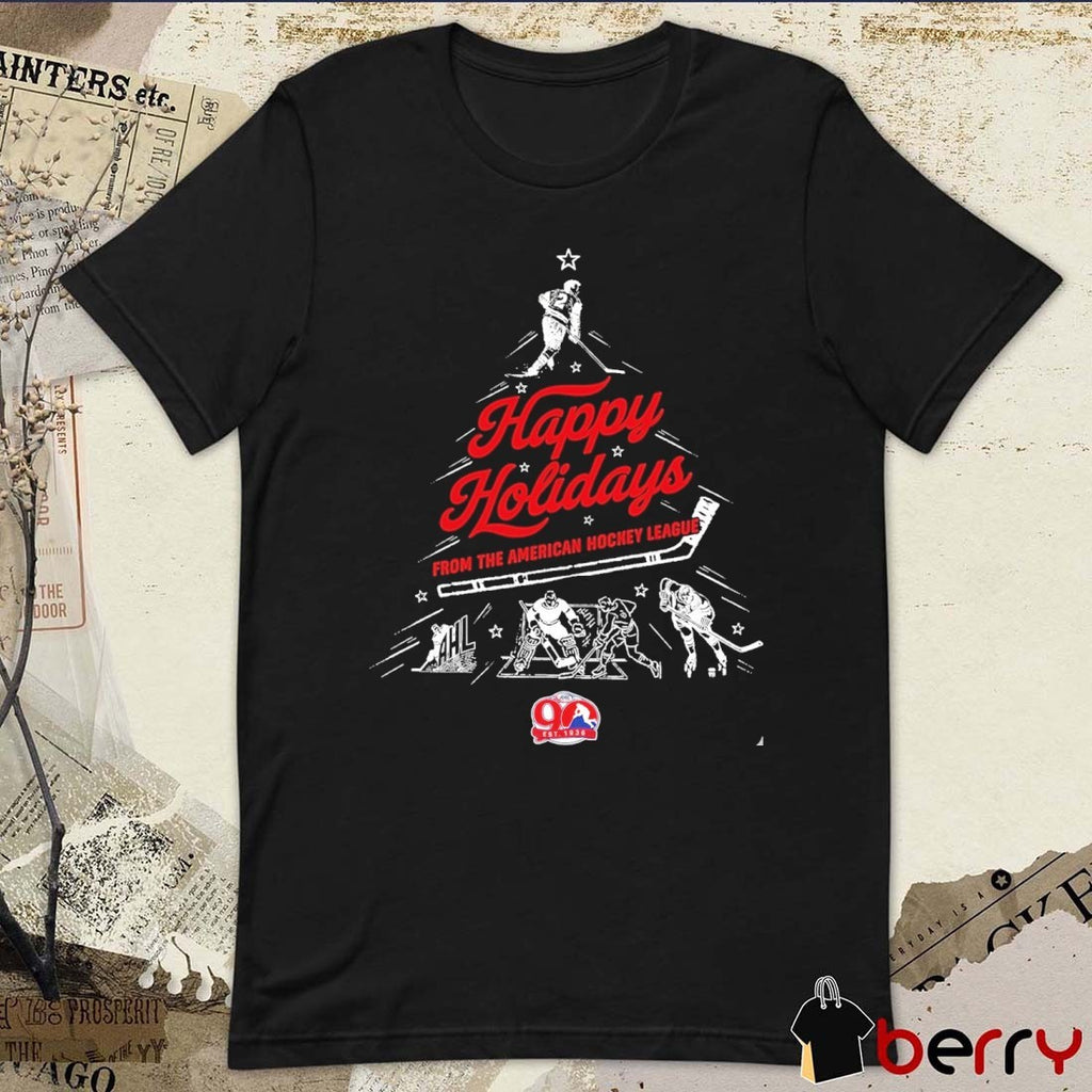 Happy Holidays From The American Hockey League AHL Family t-shirt