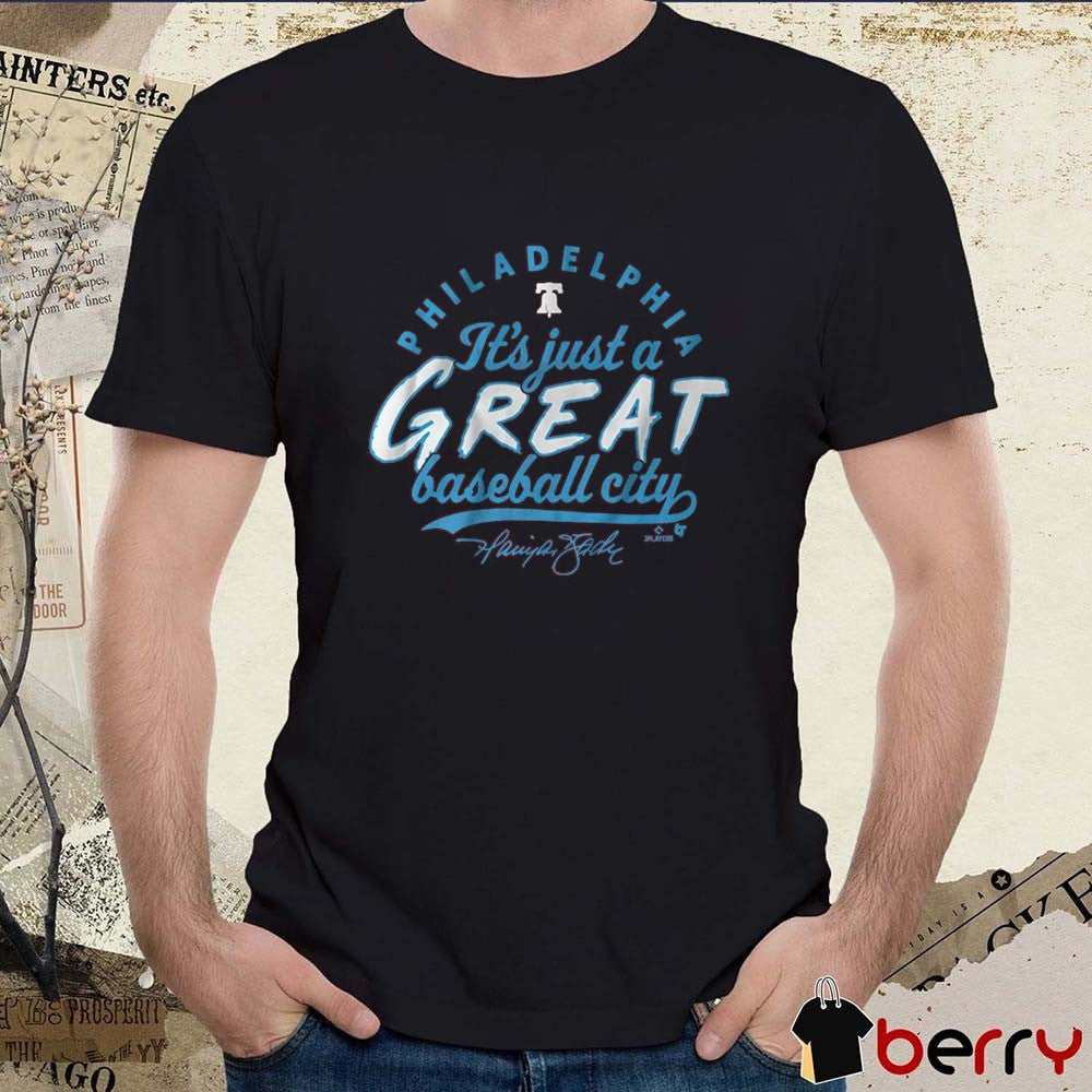 Harrison Bader It’s Just a Great Baseball City Philadelphia Phillies MLB Signature t-shirt