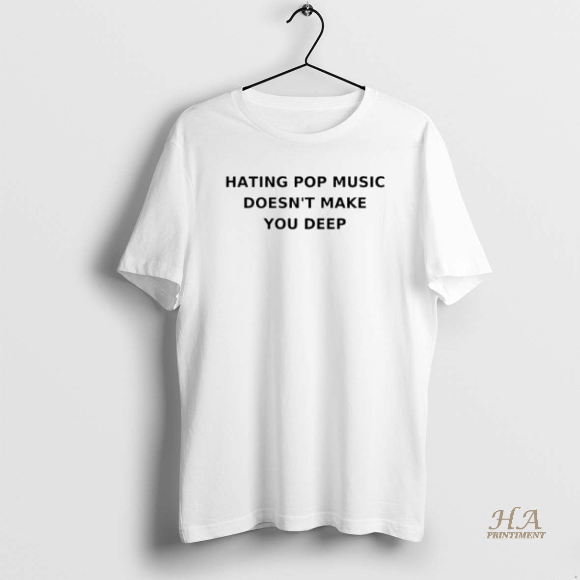 Official Hating Pop Music Doesnt Make You Deep T-Shirts, Hoodie, Sweatshirt | InkNestWear.com