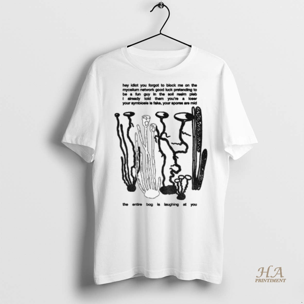 Official Hey Idiot You Forgot To Block Me On The Mycelium Network Good Luck Pretending T-Shirts, Hoodie, Sweatshirt