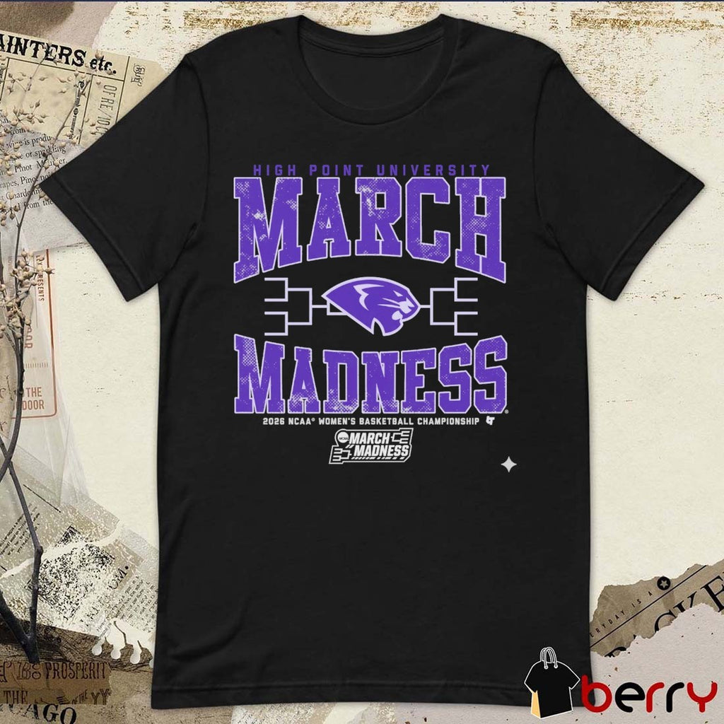 High Point University Panthers WBB 2026 NCAA Women’s Basketball Championship March Madness t-shirt