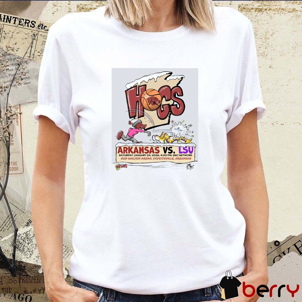 Hogs Arkansas Razorbacks Vs LSU Tigers January 24, 2026 Bud Walton Arena in Fayetteville, Arkansas t-shirt