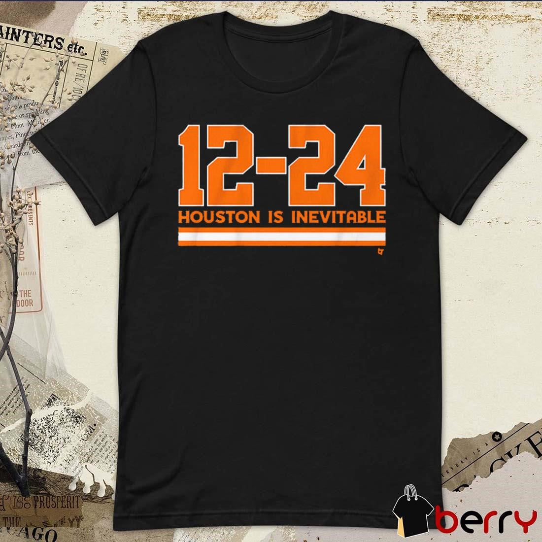 Houston Astros Baseball 12-24 Houston Is Inevitable t-shirt