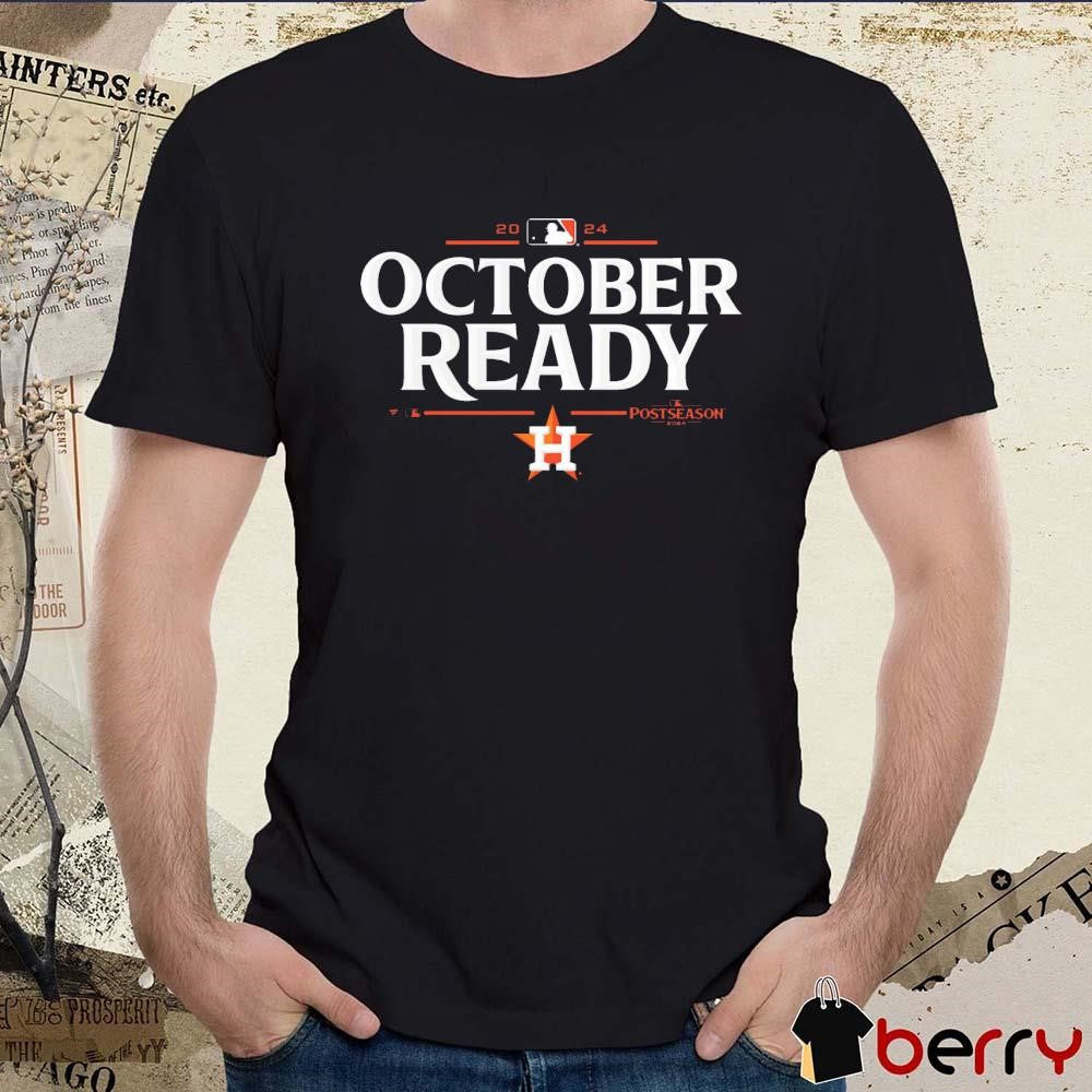 Houston Astros October Ready 2024 MLB Postseason Locker Room t-shirt