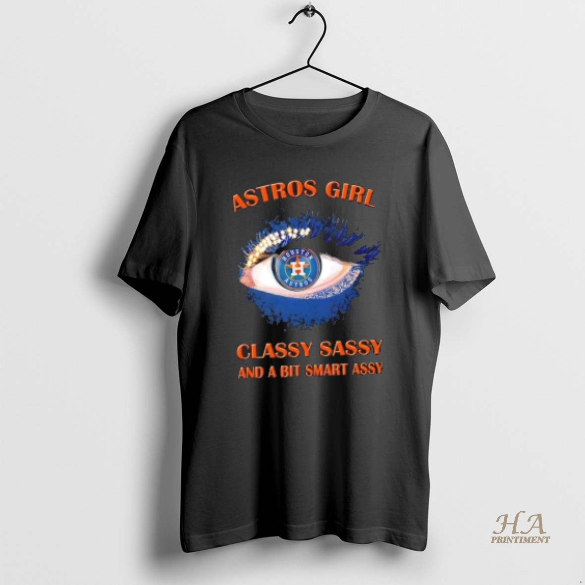 Official Houston Astros Eye Girl Fans Classy Sassy And A Bit Smart Assy T-Shirts, Hoodie, Sweatshirt | InkNestWear.com