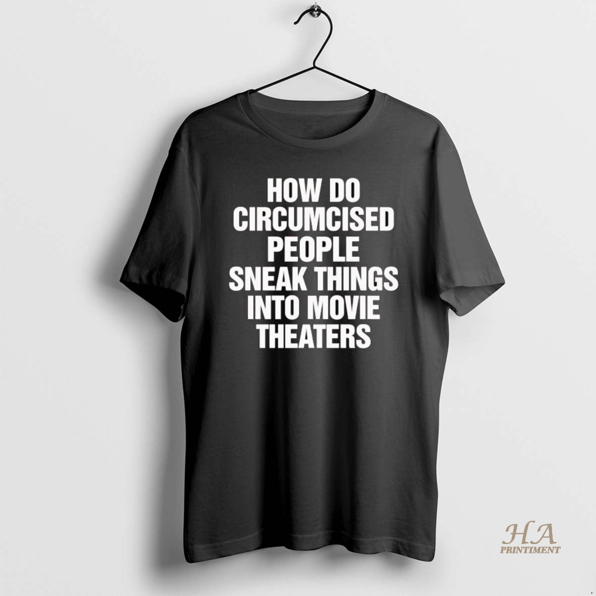 Official How Do Circumcised People Sneak Things Into Movie Theaters T-Shirts, Hoodie, Sweatshirt | InkNestWear.com
