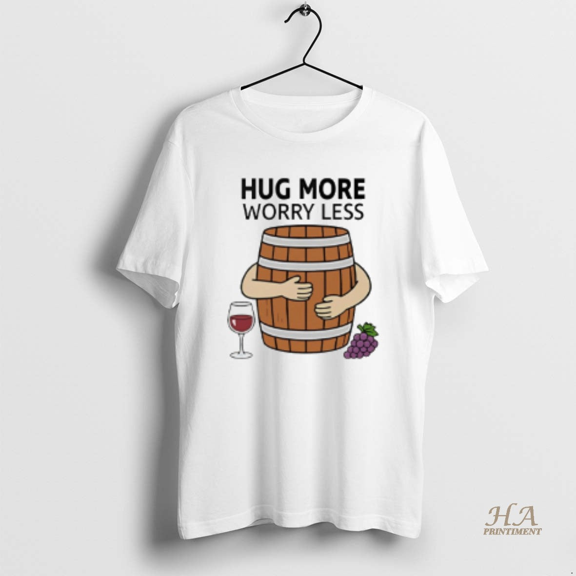 Official Hug More Worry Less Wine Barrel T-Shirts, Hoodie, Sweatshirt | InkNestWear.com