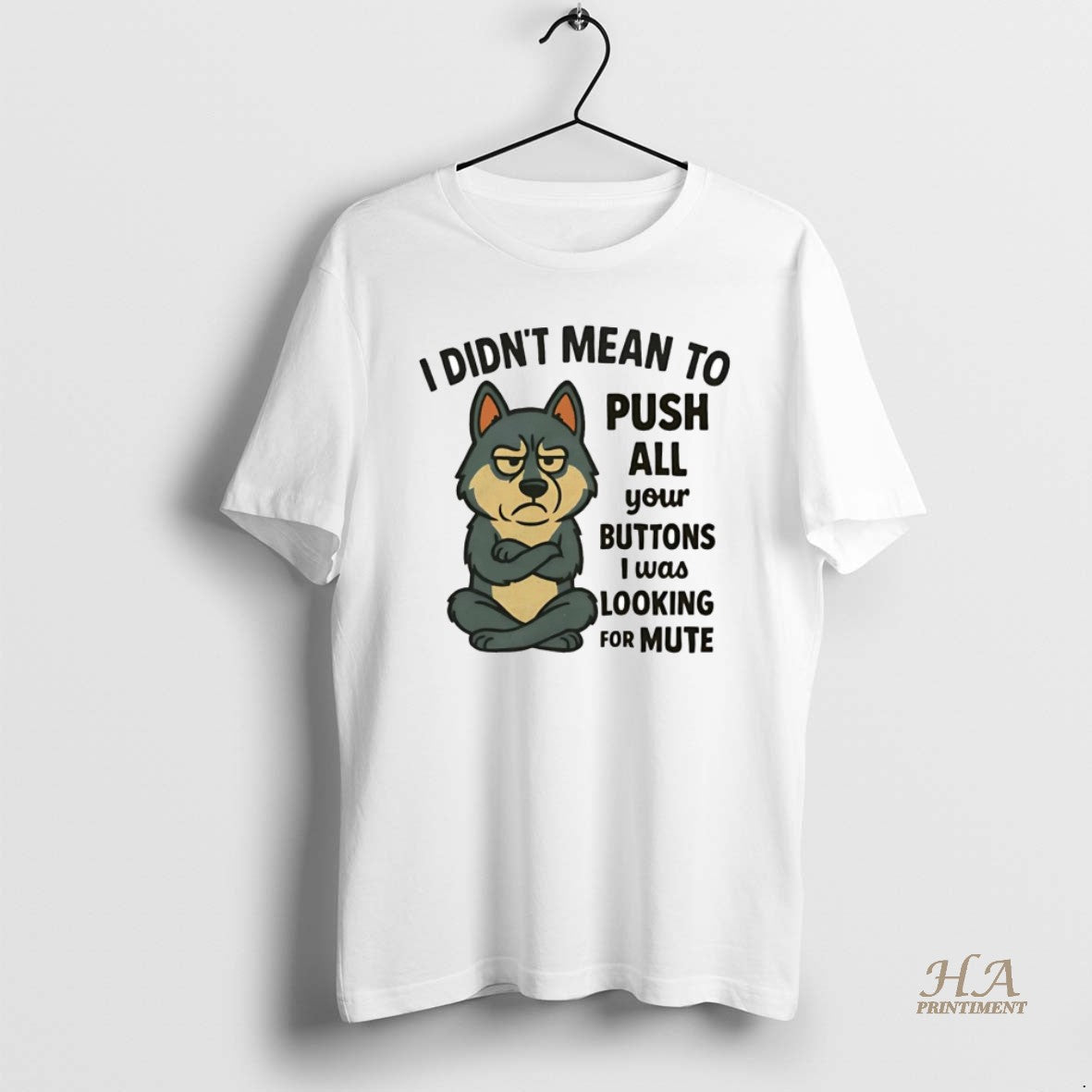 Official Husky I Didnt Mean To Push All Your Buttons I Was Looking For Mute T-Shirts, Hoodie, Sweatshirt | InkNestWear.com