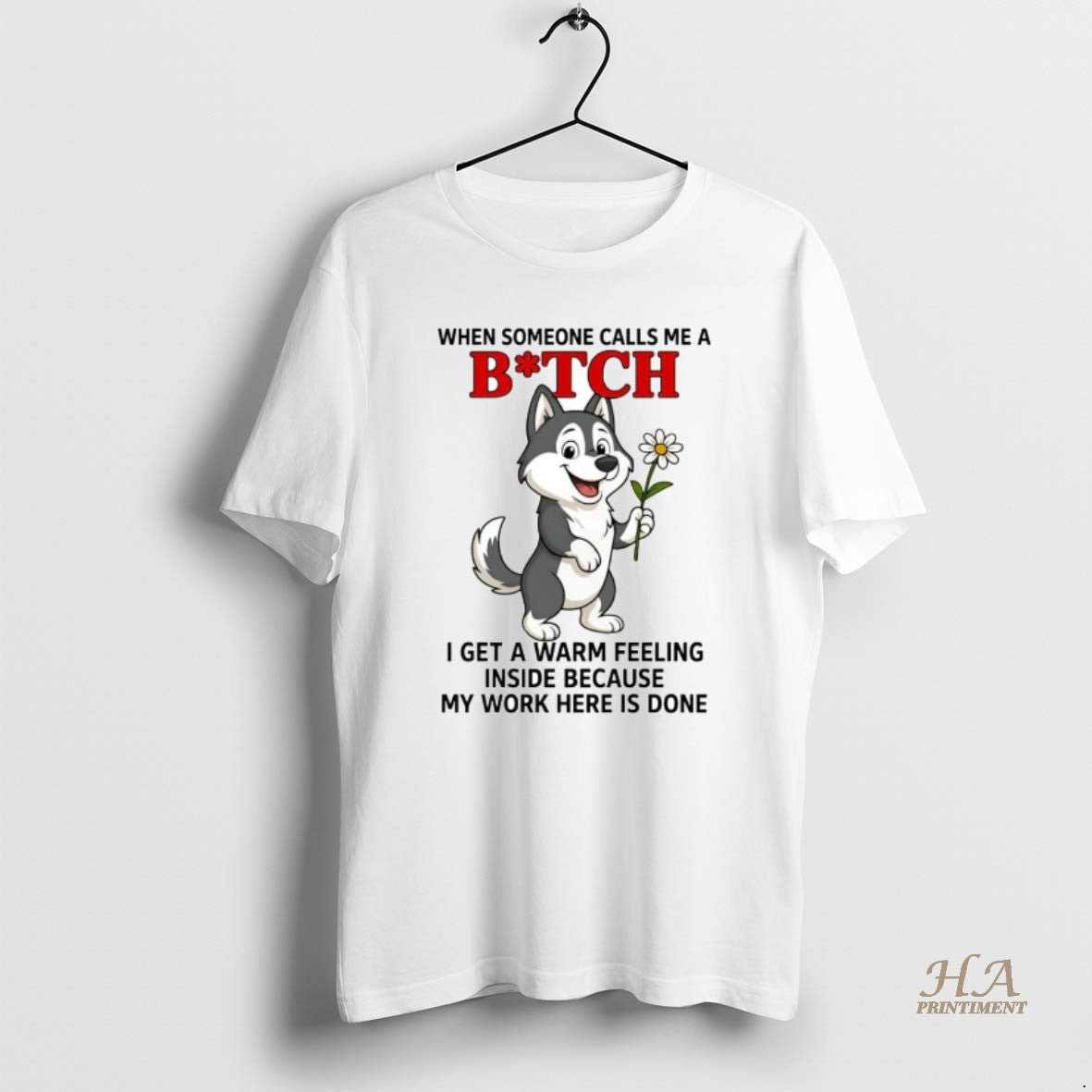 Official Husky When Someone Calls Me A Bitch T-Shirts, Hoodie, Sweatshirt | InkNestWear.com