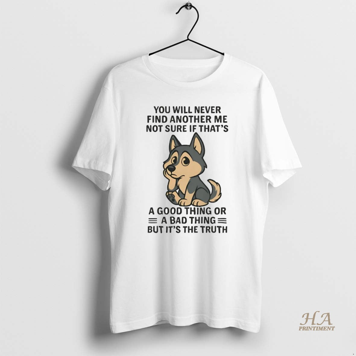 Official Husky You Will Never Find Another Me Not Sure If Thats Good Thing T-Shirts, Hoodie, Sweatshirt | InkNestWear.com