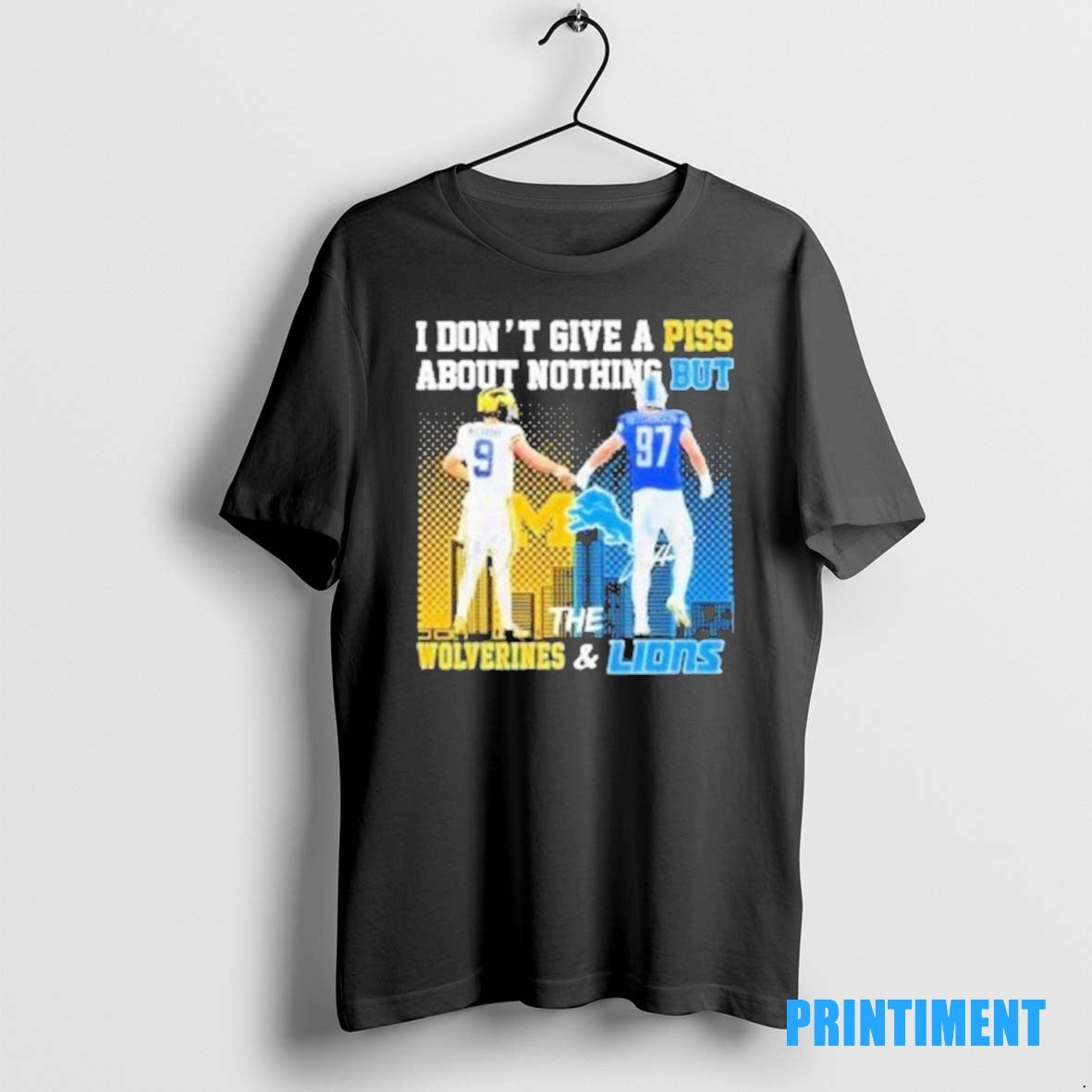 Official I Dont Give A Piss About Nothing But The Michigan Wolverines And Detroit Lions T-Shirts, Hoodie, Sweatshirt