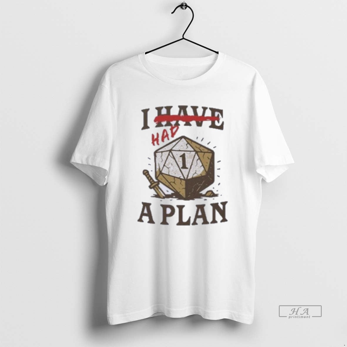Official I Had A Plan D20