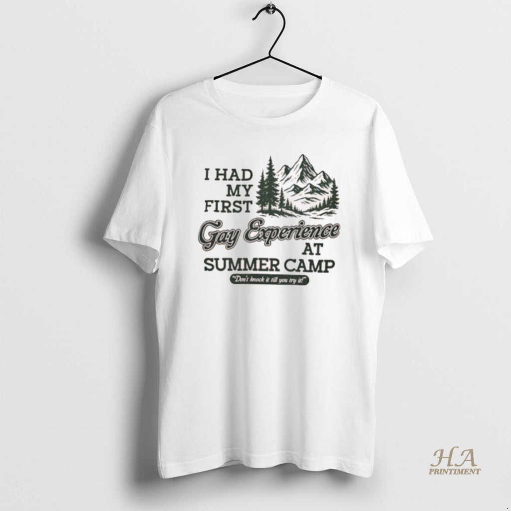 Official I Had My First Gay Experience At Summer Camp Dont Knock It Till You T-Shirts, Hoodie, Sweatshirt | InkNestWear.com