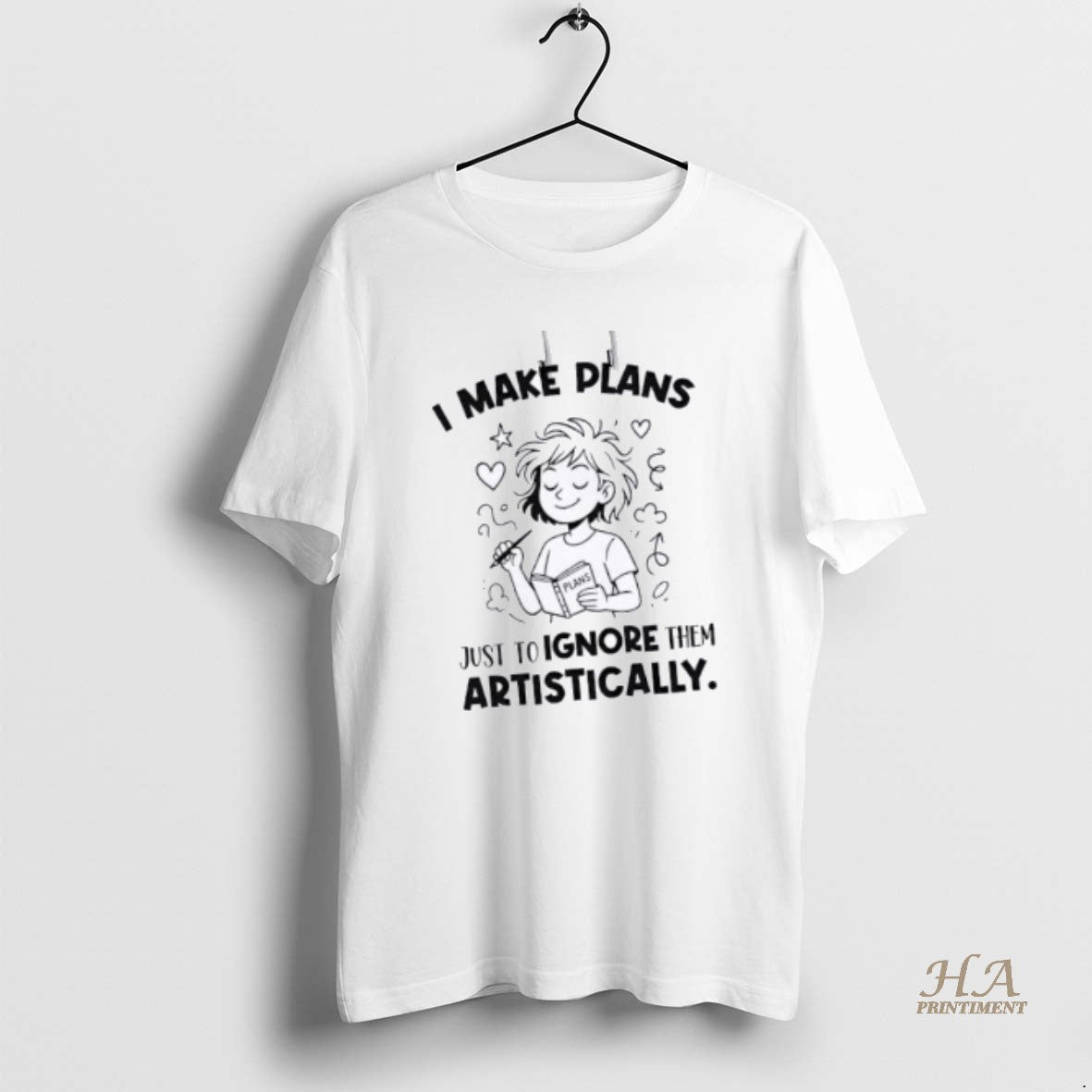 Official I Make Plans Plans Just To Ignore Them Artistically T-Shirts, Hoodie, Sweatshirt | InkNestWear.com