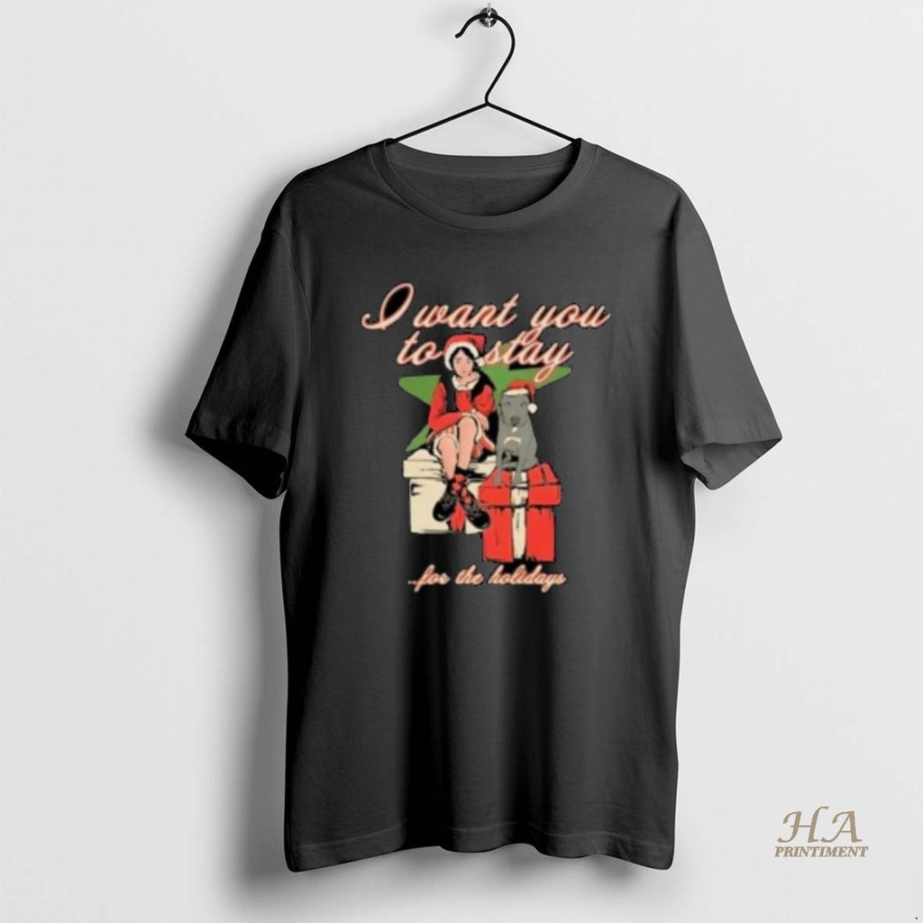Official I Want You To Stay For The Holiday Circle Black T-Shirts, Hoodie, Sweatshirt | InkNestWear.com