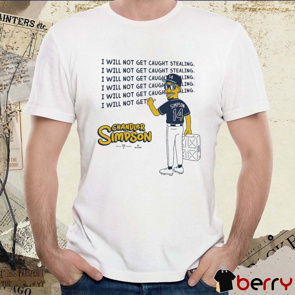 I Will Not Get Caught Stealing Chandler Simpson Tampa Bay Rays t-shirt