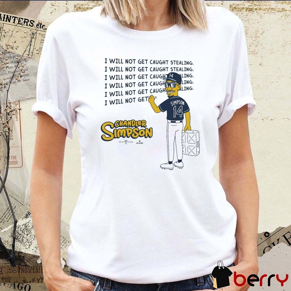 I Will Not Get Caught Stealing Chandler Simpson Tampa Bay Rays t-shirt