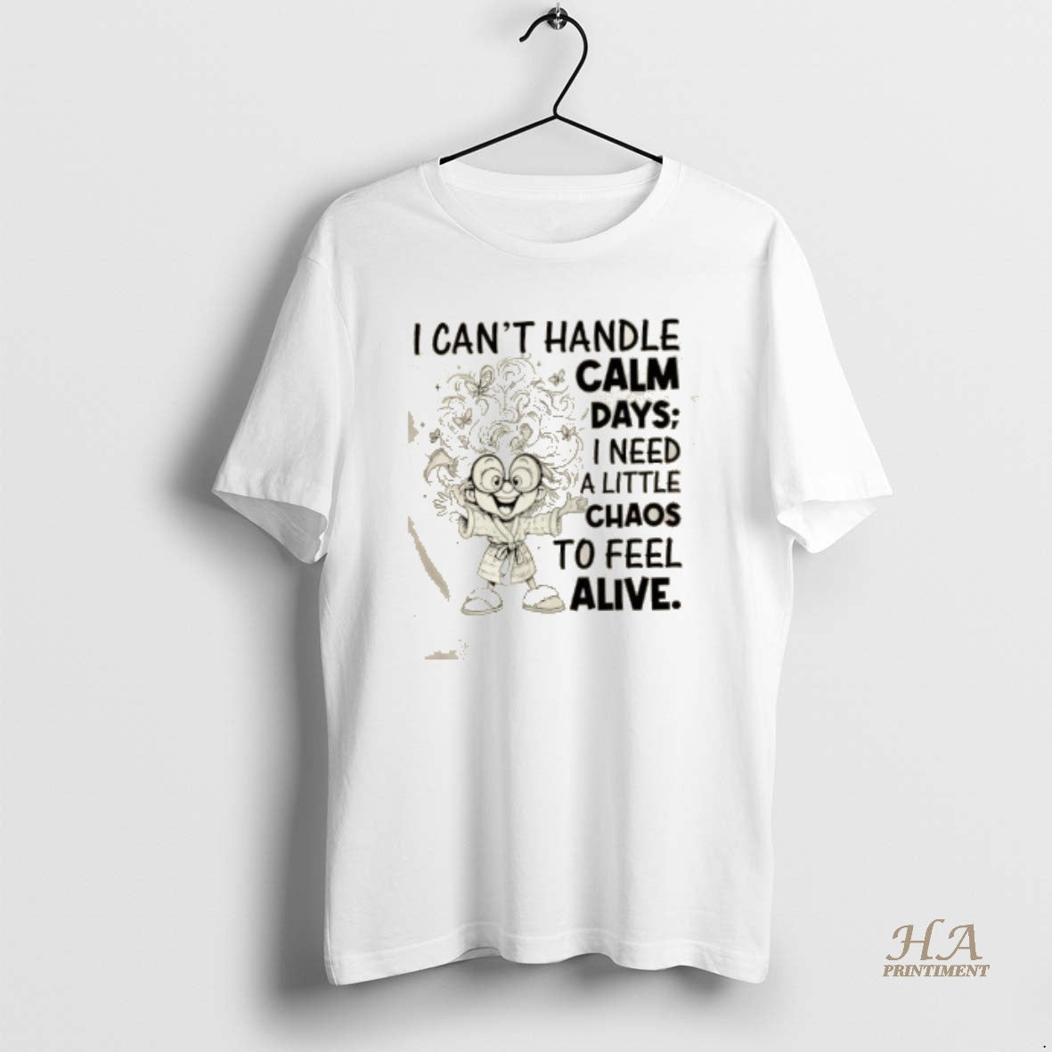 Official I Cant Handle Calm Days I Need A Little Chaos To Feel Alive T-Shirts, Hoodie, Sweatshirt | InkNestWear.com