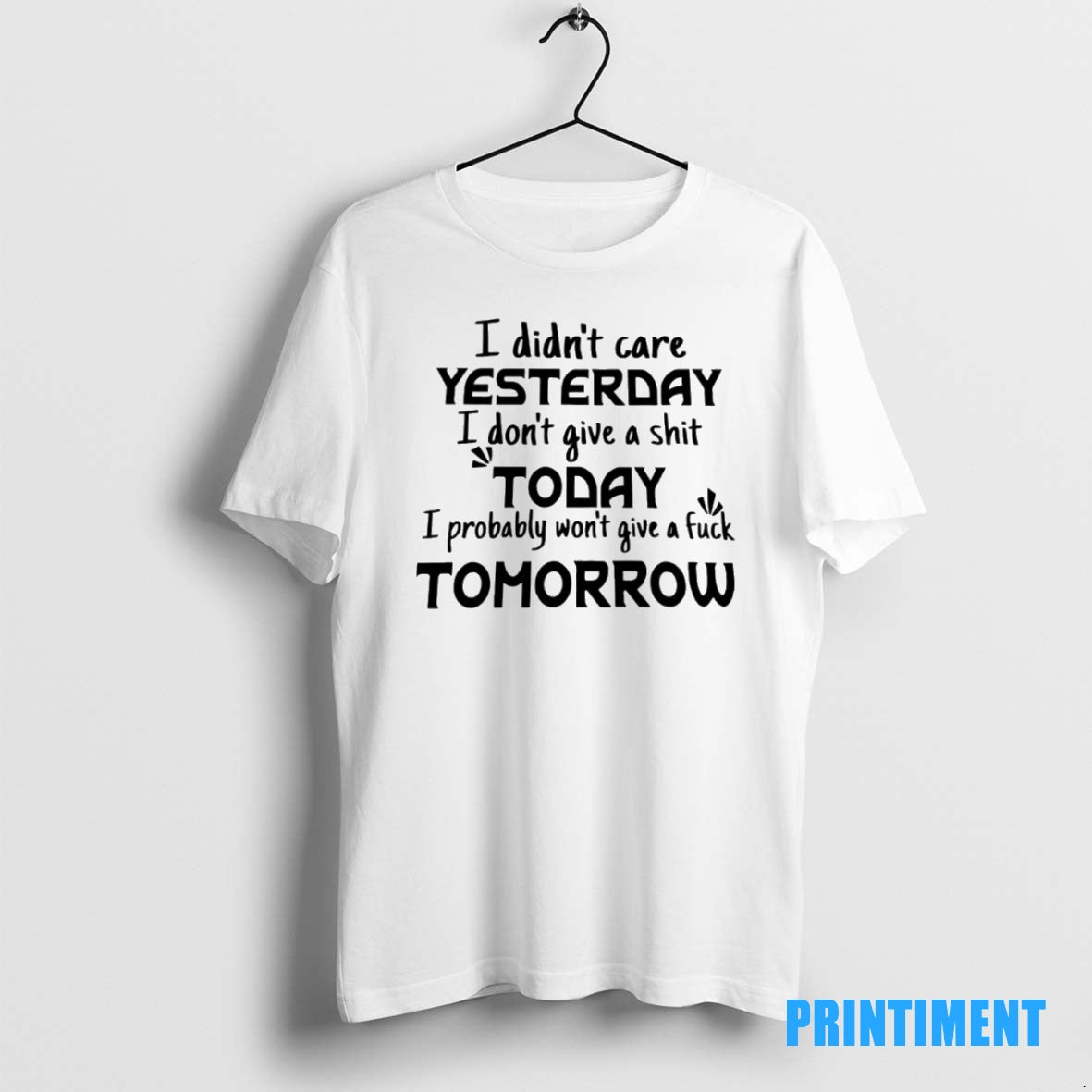 Official I Didnt Care Yesterday I Dont Give A Shit Today I Probably Wont Give T-Shirts, Hoodie, Sweatshirt | InkNestWear.com