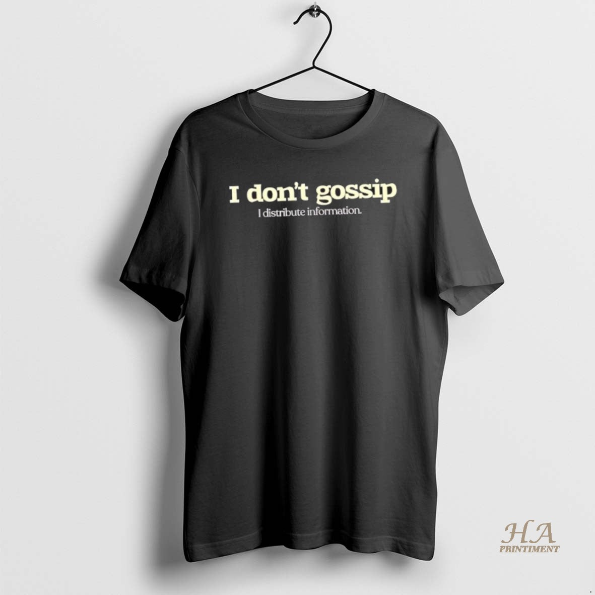 Official I Dont Gossip I Distribute Information T-Shirts, Hoodie, Sweatshirt | InkNestWear.com