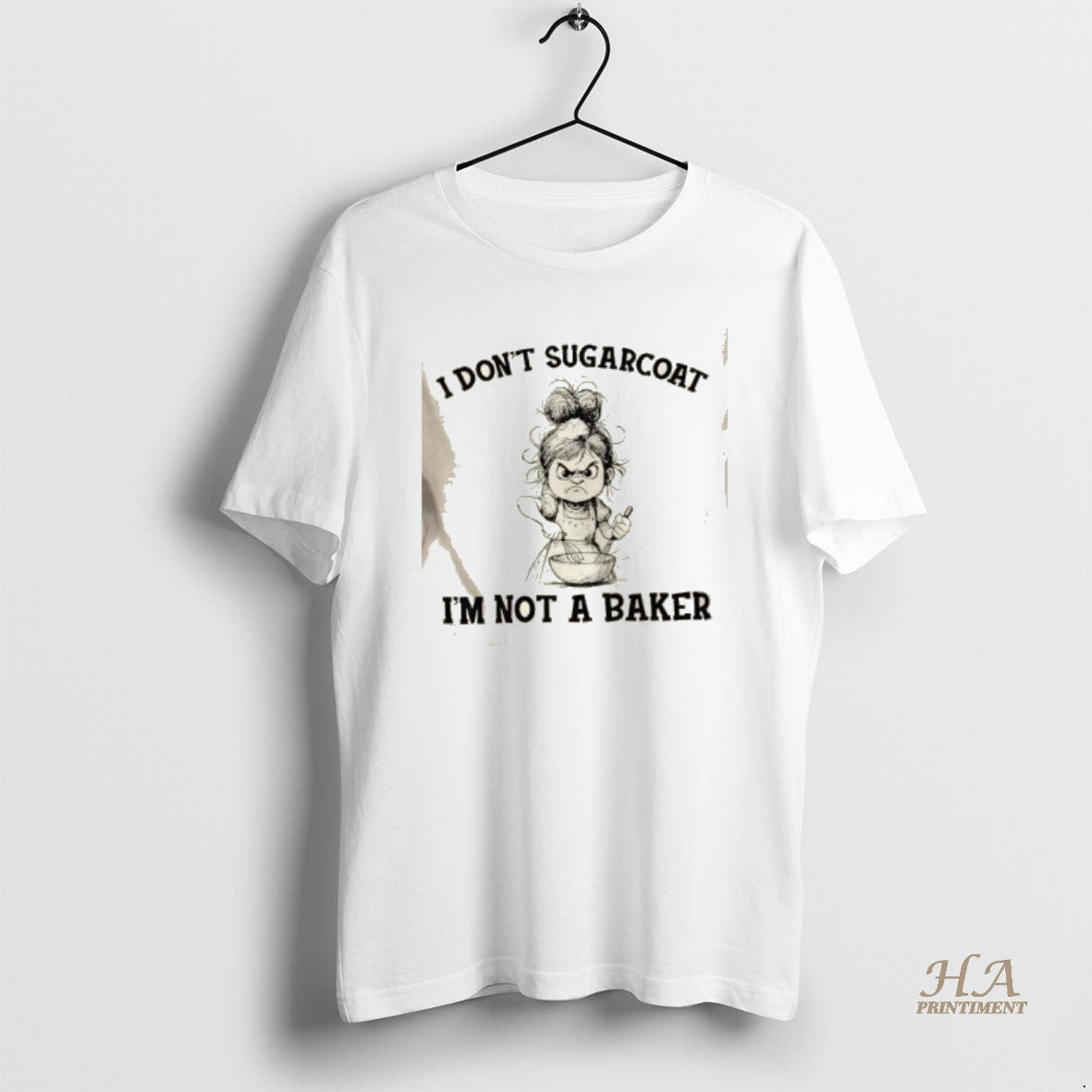 Official I Dont Sugarcoat Im Not A Baker T-Shirts, Hoodie, Sweatshirt | InkNestWear.com