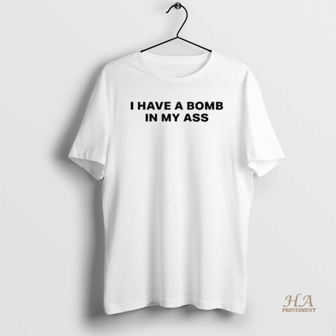 Official I Have A Bomb In My Ass Text T-Shirts, Hoodie, Sweatshirt | InkNestWear.com