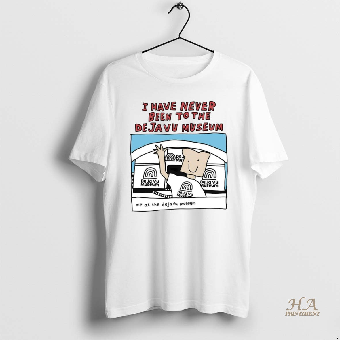 Official I Have Never Been To The Deja Vu Museum Take A Picture T-Shirts, Hoodie, Sweatshirt | InkNestWear.com