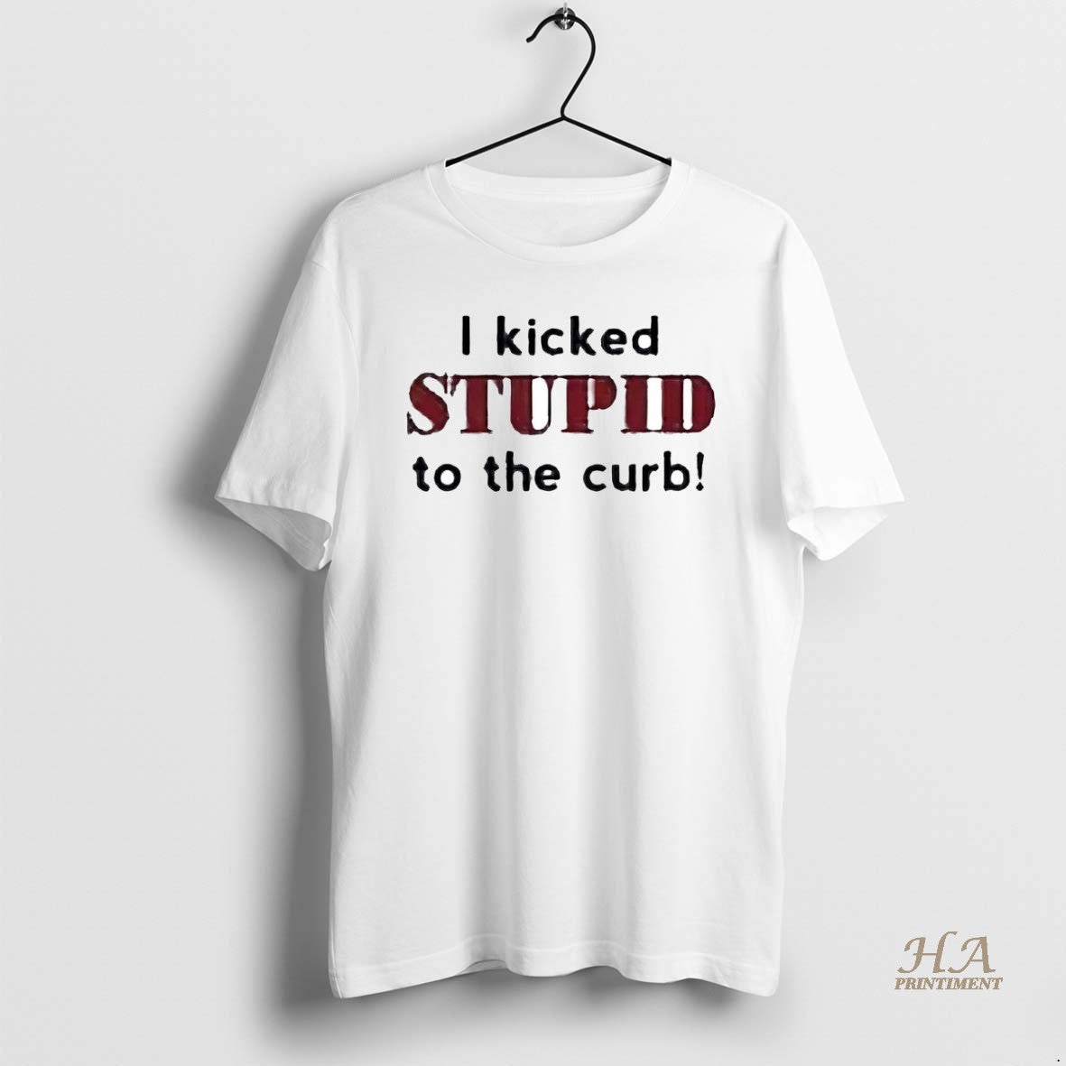 Official I Kicked Stupid To The Curb T-Shirts, Hoodie, Sweatshirt | InkNestWear.com