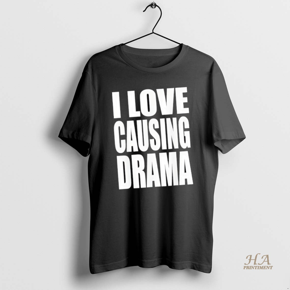 Official I Love Causing Drama T-Shirts, Hoodie, Sweatshirt | InkNestWear.com