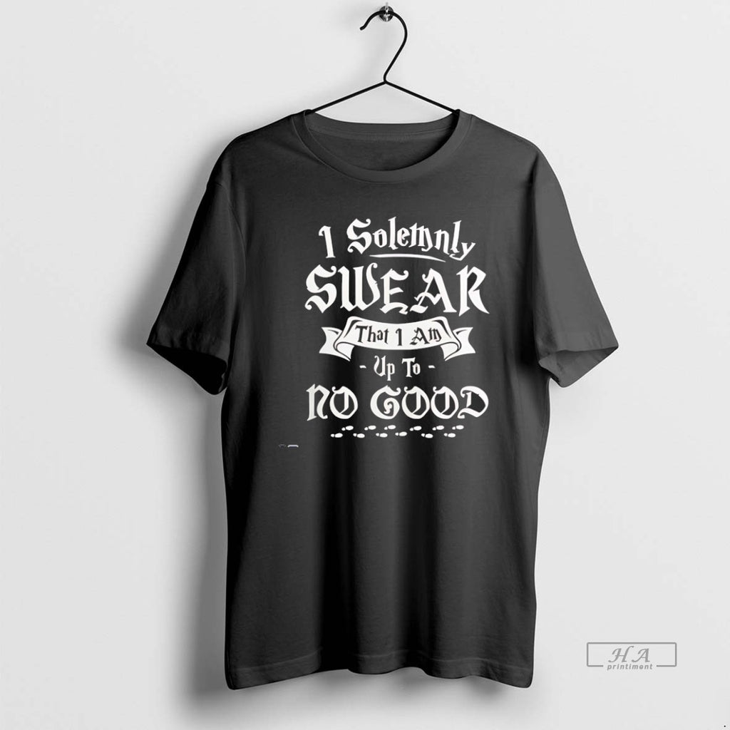 Official I Solemnly Swear That I Am Up To No Good