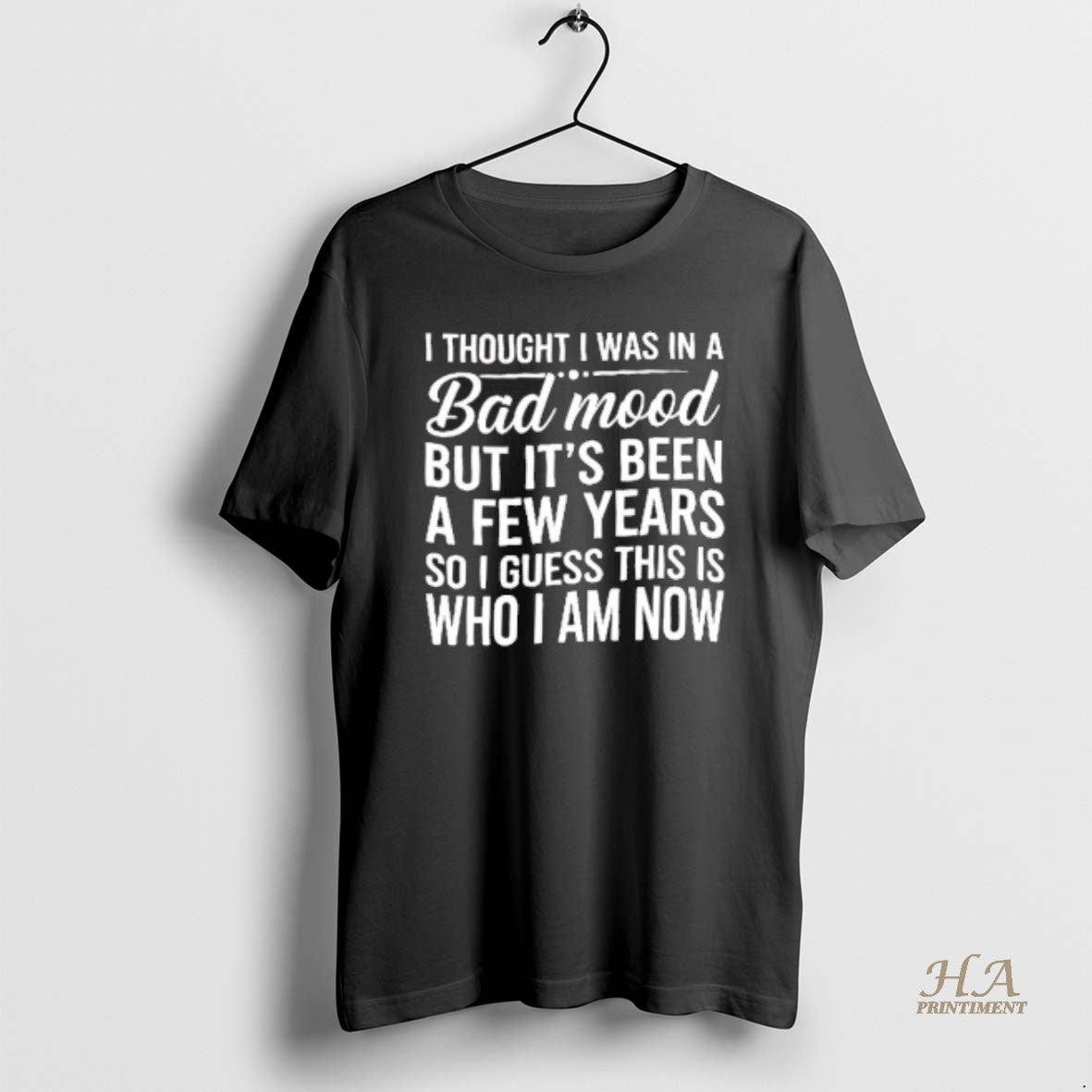Official I Thought I Wa In Bad Mood But Its Been A Few Years So T-Shirts, Hoodie, Sweatshirt | InkNestWear.com