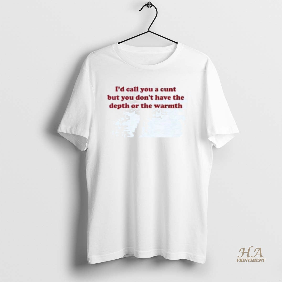 Official Id Call You A Cunt But You Dont Have The Depth Or The Warmth T-Shirts, Hoodie, Sweatshirt | InkNestWear.com