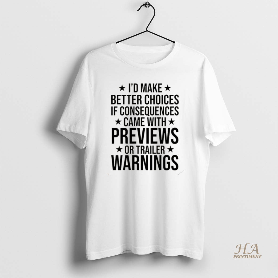 Official Id Make Better Choices If Consequences Came With Previews Or Trailer Warnings Christmas T-Shirts, Hoodie, Sweatshirt