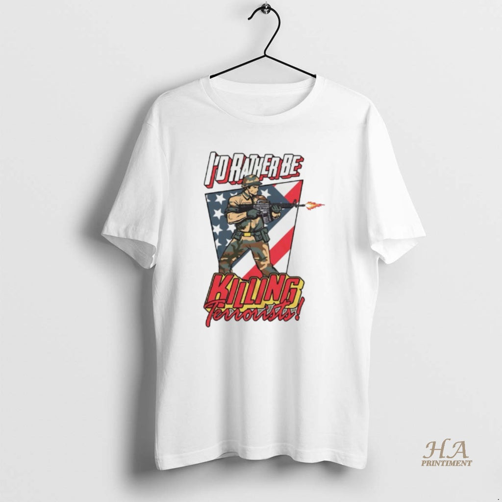 Official Id Rather Be Killing Terrorists T-Shirts, Hoodie, Sweatshirt | InkNestWear.com