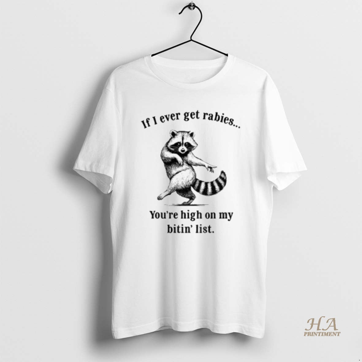 Official If I Ever Get Rabies Youre High On My Bitin List Dancing Raccoon T-Shirts, Hoodie, Sweatshirt | InkNestWear.com