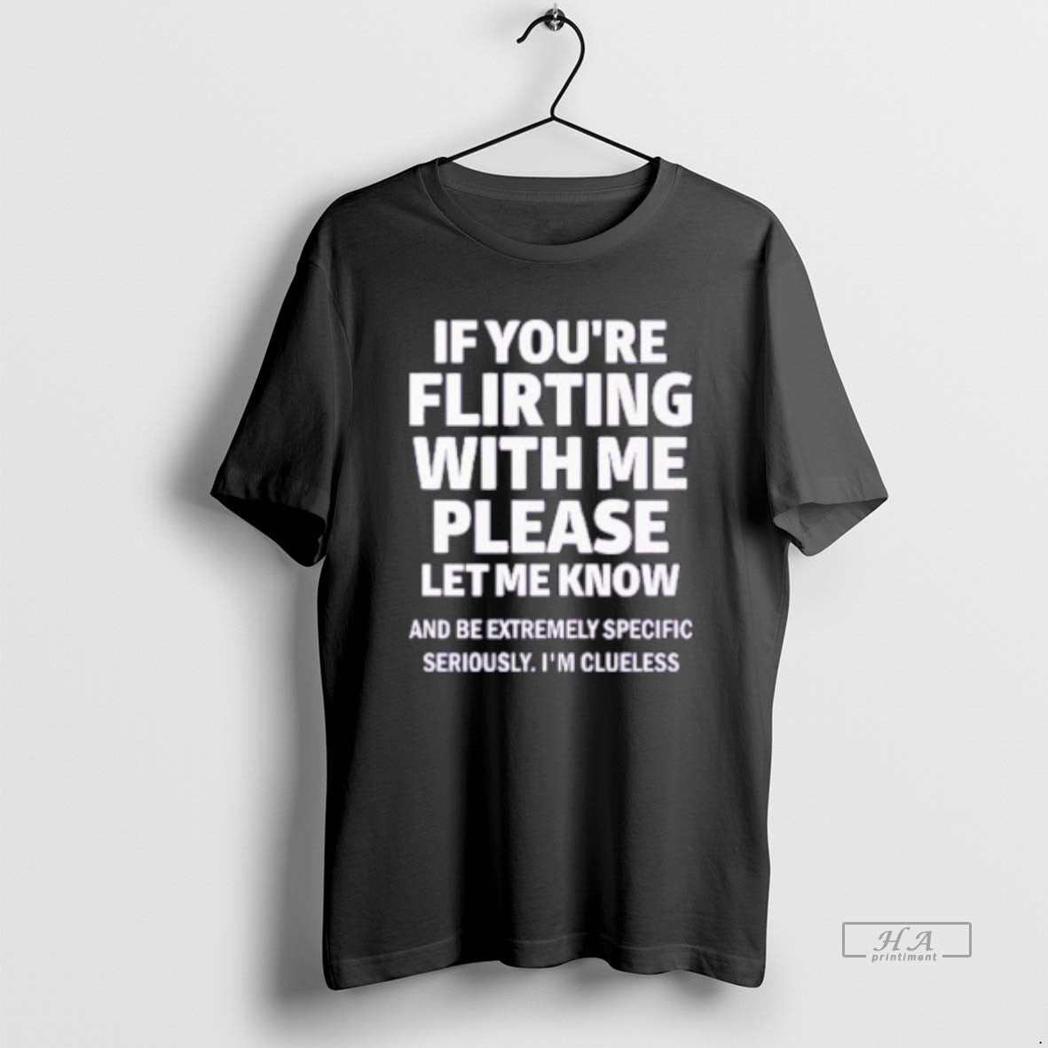 Official If Youre Flirting With Me Please Let Me Know T-Shirts, Hoodie, Sweatshirt | InkNestWear.com