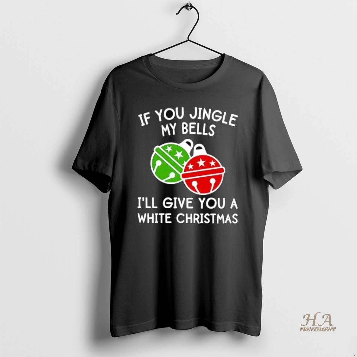 Official If You Jingle My Bells Ill Give You A White Christmas T-Shirts, Hoodie, Sweatshirt | InkNestWear.com