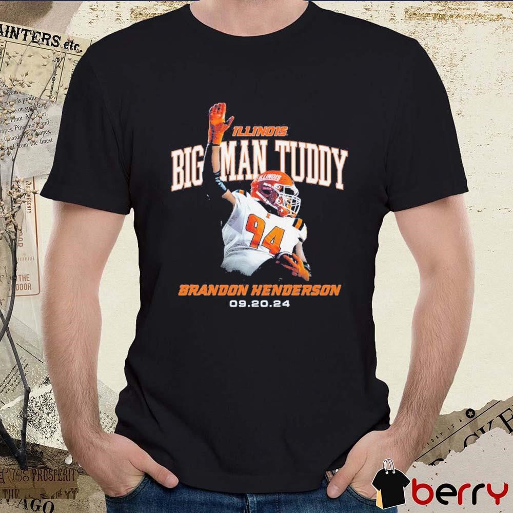 Illinois Football Big Man Tuddy Brandon Henderson 9 20 24 Graphic t-shirt
