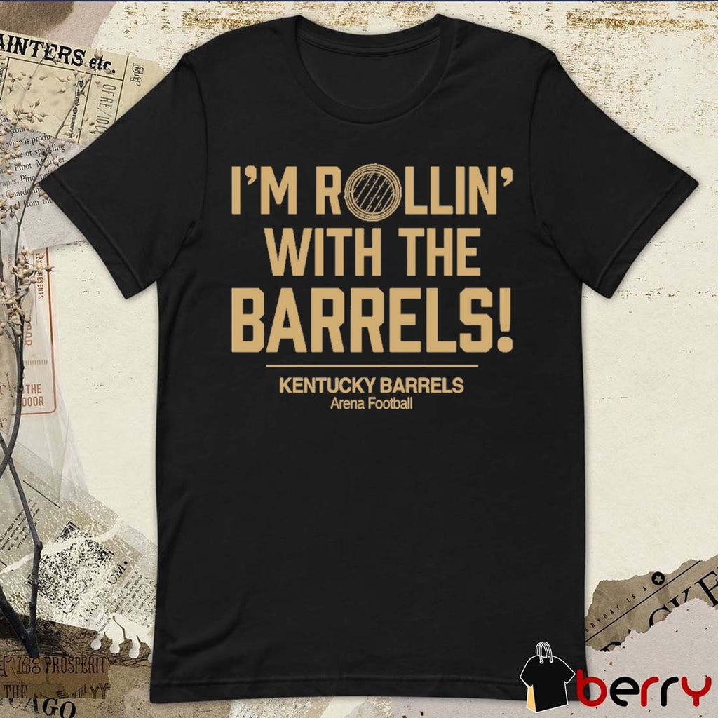 I’m Rollin’ with the Barrels Kentucky Barrels Arena Football 2026 t-shirt