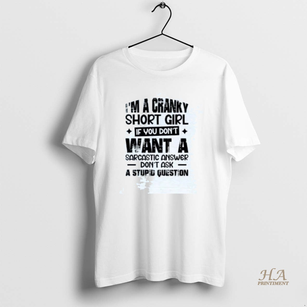 Official Im A Cranky Short Girl If You Dont Want A Sarcastic Answer Dont Ask T-Shirts, Hoodie, Sweatshirt | InkNestWear.com