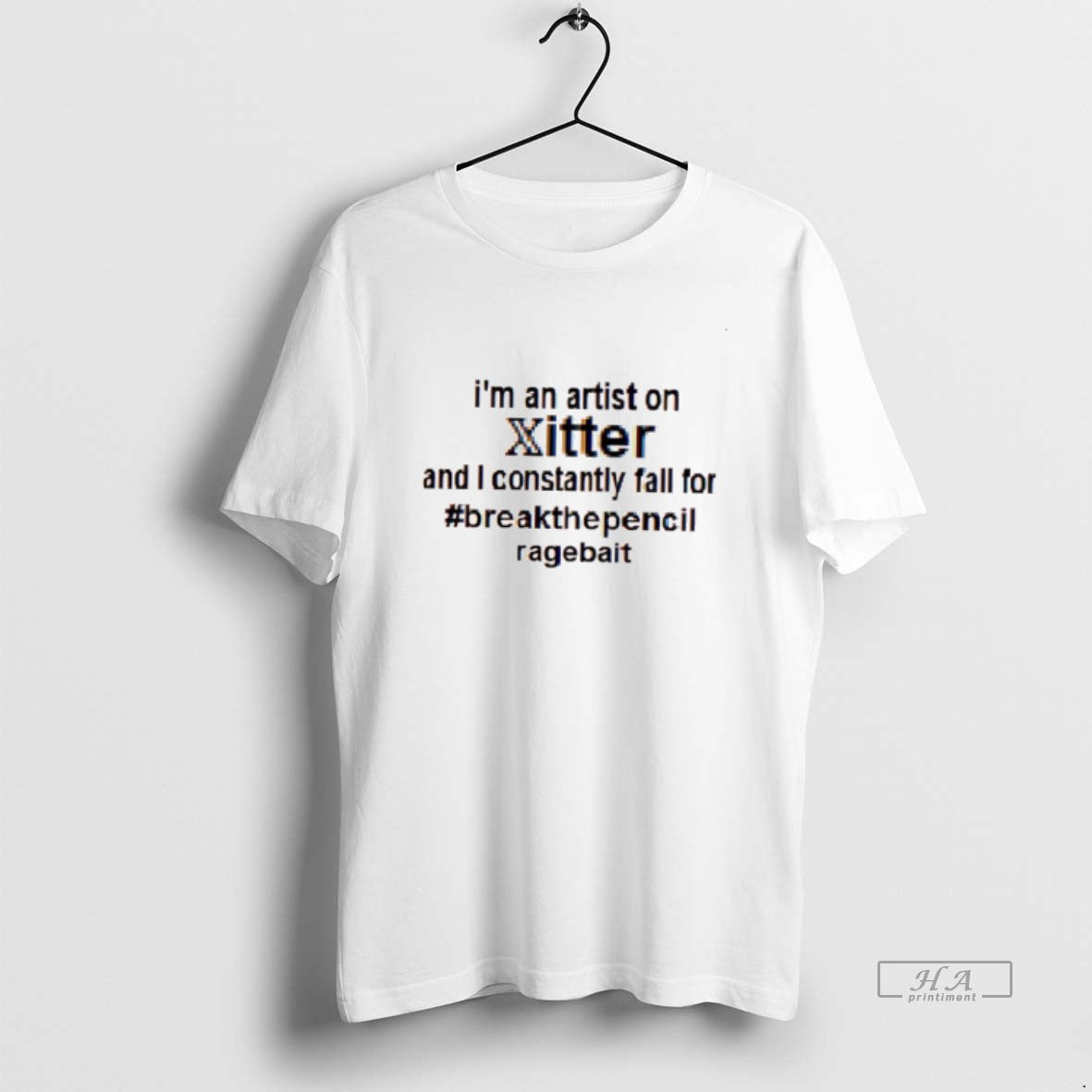 Official Im An Artist On Xitter And I Constantly Fall Or Breakthepencil Ragebait T-Shirts, Hoodie, Sweatshirt
