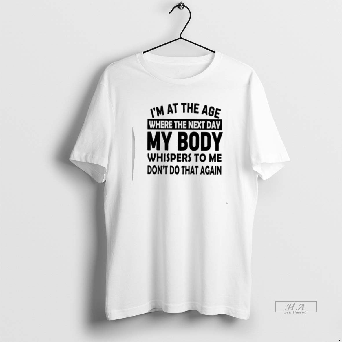 Official Im At The Age Where The Next Day My Body Whispers To Me Dont T-Shirts, Hoodie, Sweatshirt | InkNestWear.com