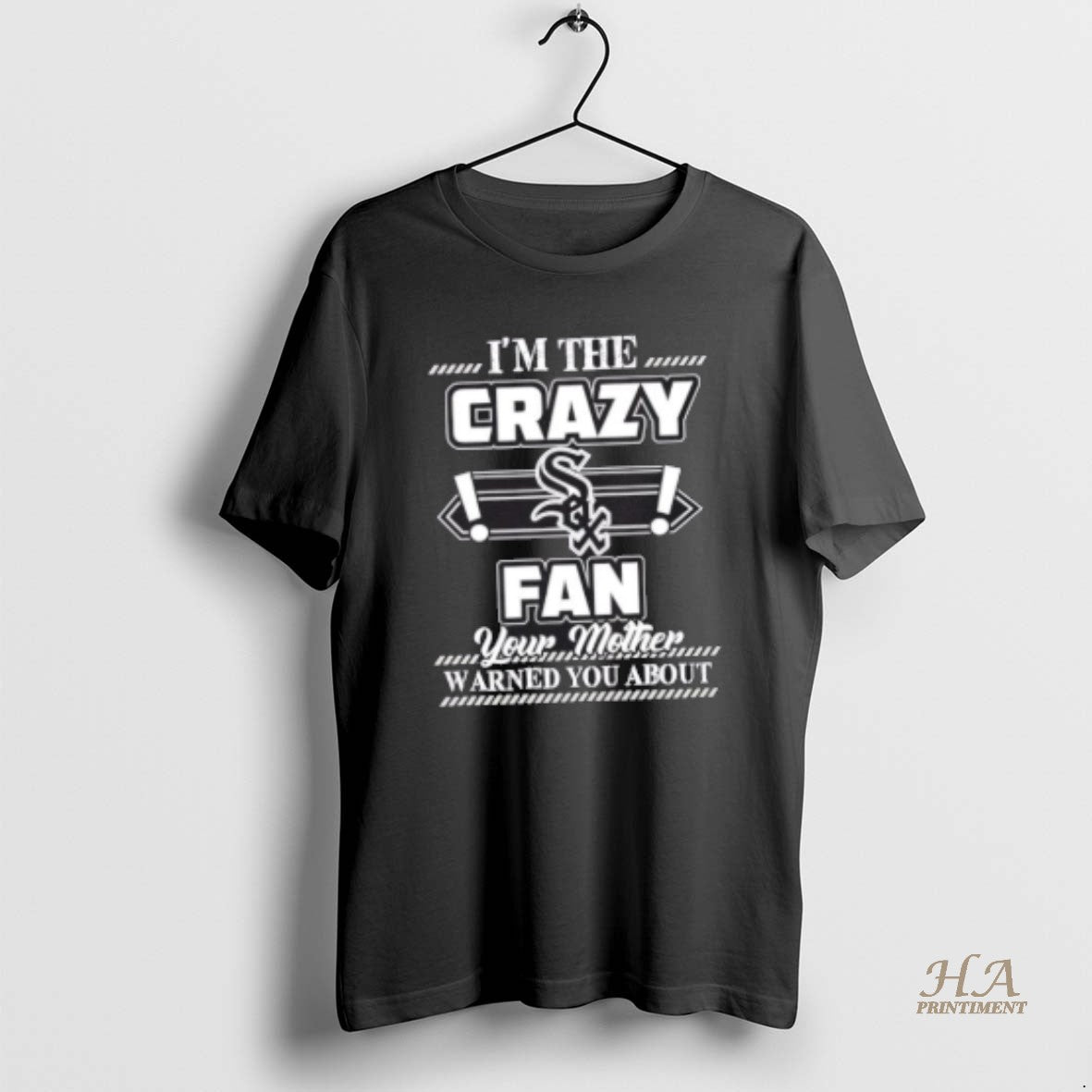 Official Im The Crazy Chicago White Sox Fan Your Mother Warned You About T-Shirts, Hoodie, Sweatshirt | InkNestWear.com